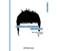 Oasis ou la revanche des ploucs Benjamin Durand (Auteur), Nico Prat (Auteur)