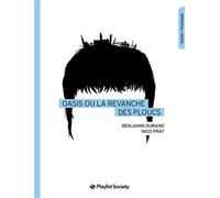 Oasis ou la revanche des ploucs - Benjamin Durand - Playlist Society - broché - Monographie