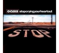 Oasis – Stop Crying Your Heart Out – Import