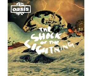 Oasis - The Shock of the Lightning
