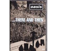 Oasis ... There And Then