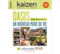 Oasis, un nouveau mode de vie: Autonomie, partage et convivialité