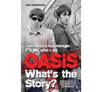 Oasis: What's the Story?
