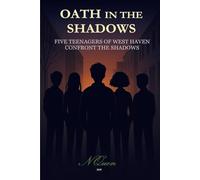 Oath in the Shadows: Five teenagers of west haven confront the shadows
