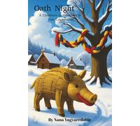 Oath Night: A Children's Introduction to Yule Celebrations