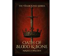 Oath of Blood and Bone: The Veilbound Series