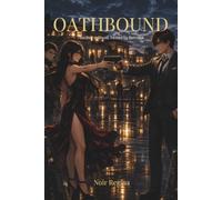 Oathbound: Sealed in Blood, Tested by Betrayal