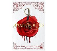 Oathbound : (The Royal Rose Chronicles Book 1)