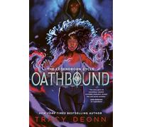 Oathbound: The sensational third book in the New York Times bestselling Legendborn series (Volume 3)