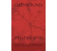 Oathbound:: What We Bind