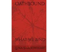 Oathbound:: What We Bind