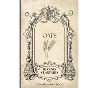 Oats: OATS is a plant-based recipe book built around one of the most underrated ingredients in the kitchen: oats