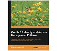 Oauth 2.0 Identity And Access Management Patterns