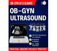 OB-GYN Ultrasound at a Glance: Practical Imaging for Daily Practice