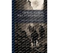 OB West, Atlantic Wall to Siegfried Line