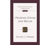 Obadiah, Jonah and Micah: An Introduction And Commentary