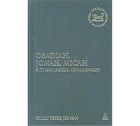 Obadiah, Jonah, Micah, Library of Hebrew Bible/Old Testament Studies Philip Peter Jenson (Auteur)