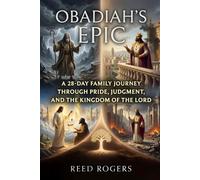 Obadiah's Epic: A 28-Day Family Journey Through Pride, Judgment, and the Kingdom of the Lord