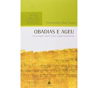 OBADIAS E AGEU: Uma mensagem urgente de Deus à igreja contemporânea
