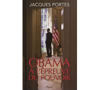 Jacques Portes – Obama à l'épreuve du pouvoir – Payot