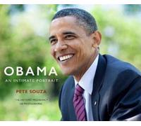 Obama: An Intimate Portrait: The Historic Presidency in Photographs [Hardback]