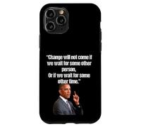 Obama Change ne viendra Pas si Nous attendons Une Autre Personne Coque pour iPhone 11 Pro