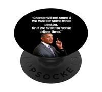 Obama Change ne viendra Pas si Nous attendons Une Autre Personne PopSockets PopGrip Adhésif