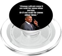 Obama Change ne viendra Pas si Nous attendons Une Autre Personne PopSockets PopGrip pour MagSafe