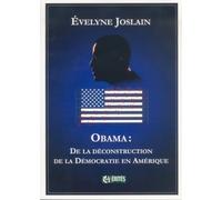 Obama : de la déconstruction de la démocratie en Amérique