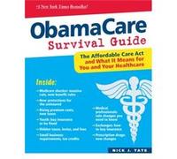 ObamaCare Survival Guide by Nick J. Tate Nicholas J Tate - Nick Tate (Auteur)