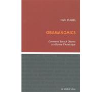 Obamanomics Comment Barack Obama a Reforme l'Ameriqu - Niels Planel - Le Bord De L'eau Eds - broché - Essai