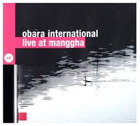 Obara International - Live at Manggha