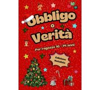 Obbligo o Verità Edizione Natalizia: Divertimento Natalizio per Pigiama Party Festivi, Giornate Speciali tra Amiche e Feste Indimenticabili