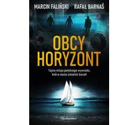 Obcy horyzont - Marcin Faliński, Rafał Barnaś (Thriller en polonais)