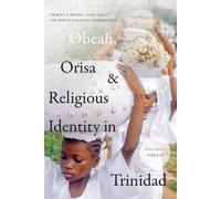 Obeah, Orisa et identité religieuse à Trinidad, Volume I, Obeah