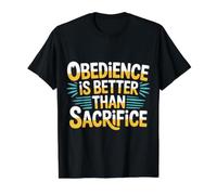 Obedience is Better Than Sacrifice Motivation Bible |- T-Shirt Graphique avec Valeur, Homme, Noir, L