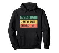 Obedience is Better Than Sacrifice Relationship VS Religion Sweat à Capuche