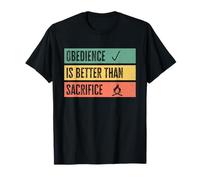 Obedience is Better Than Sacrifice Relationship VS Religion T-Shirt