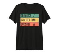 Obedience is Better Than Sacrifice Relationship VS Religion T-Shirt Haut de Gamme