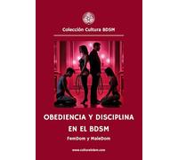 Obediencia y Disciplina en el BDSM: Válido para FemDom y MaleDom
