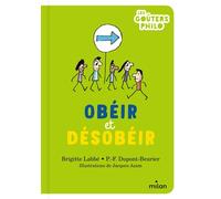 Obéir et désobéir - Brigitte Labbé - Milan Eds - cartonné - Document jeunesse