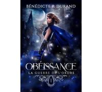 Obéissance (La guerre de l'Ordre t.1)