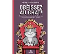 Obéissez au chat ! Grazia Giovanardi (Auteur)