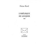 Obelisque de Louxor - Petrus Borel - L'echoppe Eds De - broché - Livre
