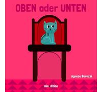 Oben oder unten: Ein Pappbilderbuch ab 18 Monaten, was Gegensätze altersgerecht erklärt. Mit integrierten Schiebern, die das Kind mit dem Finger verschieben kann.