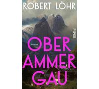Oberammergau: Roman | Packender historischer Roman über die Entstehung der Passionsspiele von Oberammergau