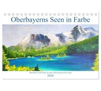 Oberbayerns Seen in Farbe - mit Pinsel und Farbe an den Ufern bayerischer Seen (Tischkalender 2026 DIN A5 quer), CALVENDO Monatskalender: In ... gemalte Bilder von Seen in Oberbayern.