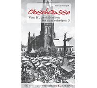 Oberhausen - Geschichten Und Anekdoten