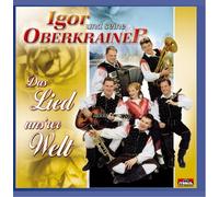 Oberkrainer,Igor und Seine - Das Lied Uns Rer Welt