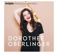 Oberlinger,Dorothee - Brigitte Klassik Zum Genießen: Dorothee Oberlinger